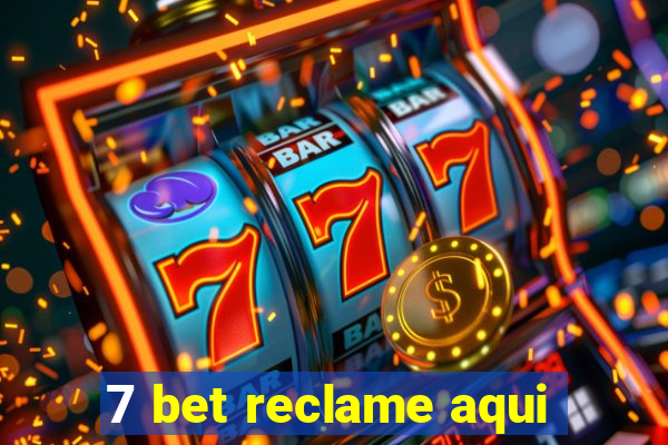 7 bet reclame aqui